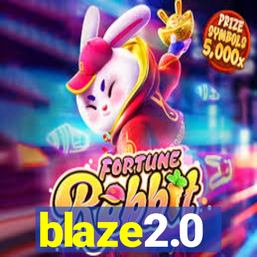 blaze2.0