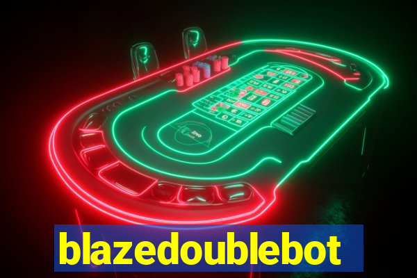 blazedoublebot