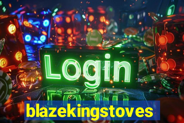 blazekingstoves