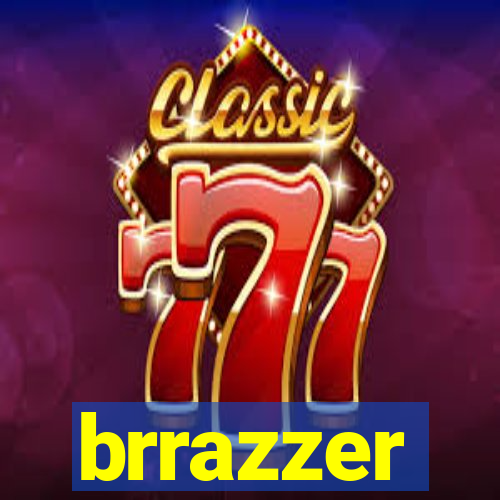 brrazzer