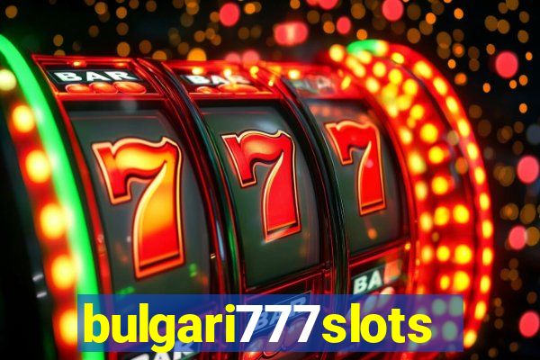 bulgari777slots.com