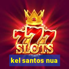 kel santos nua