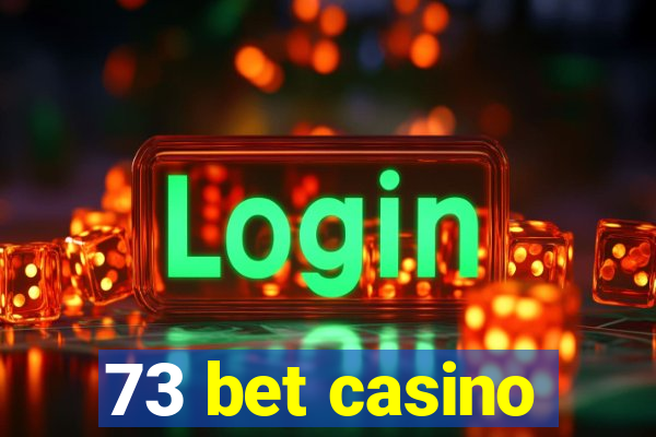 73 bet casino