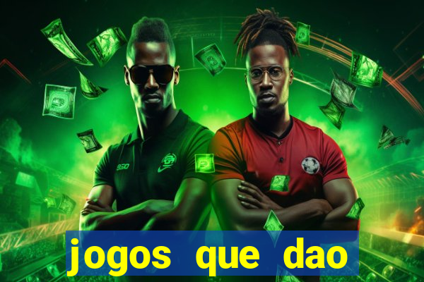 jogos que dao dinheiro ao se cadastrar