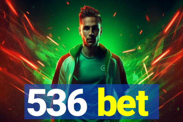 536 bet