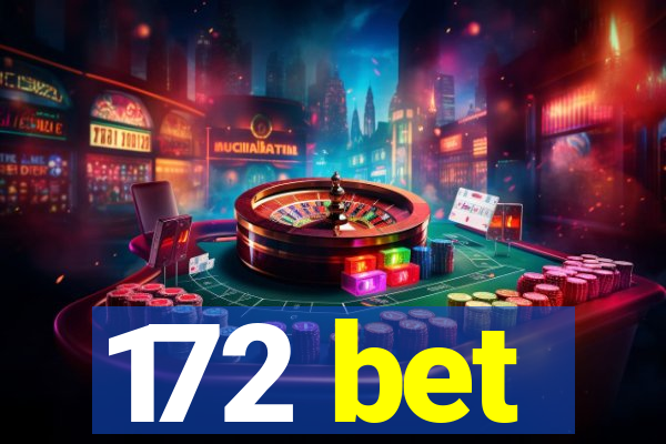 172 bet