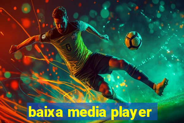 baixa media player