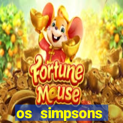 os simpsons assistir dublado