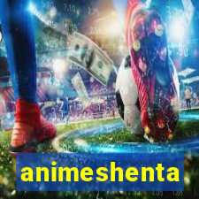 animeshenta