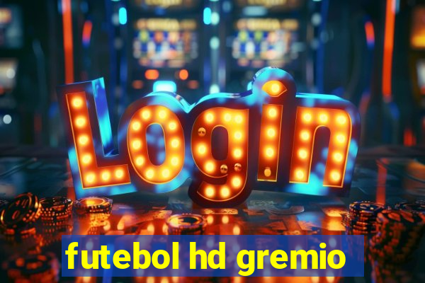 futebol hd gremio