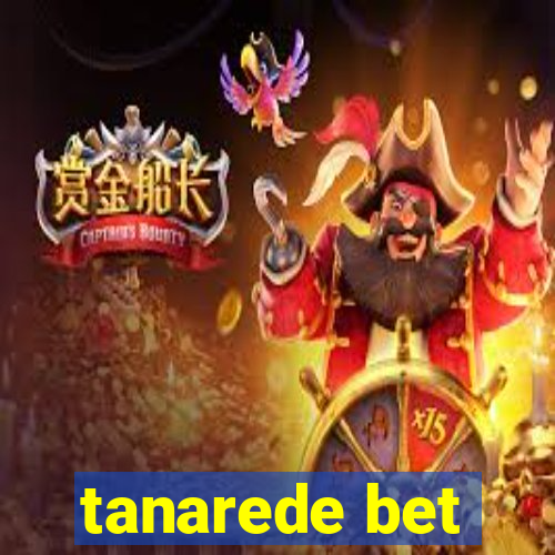 tanarede bet