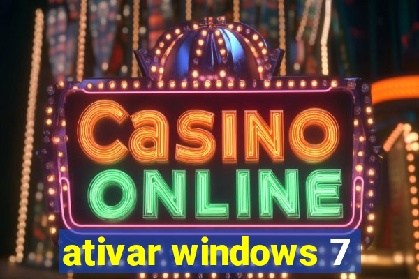 ativar windows 7