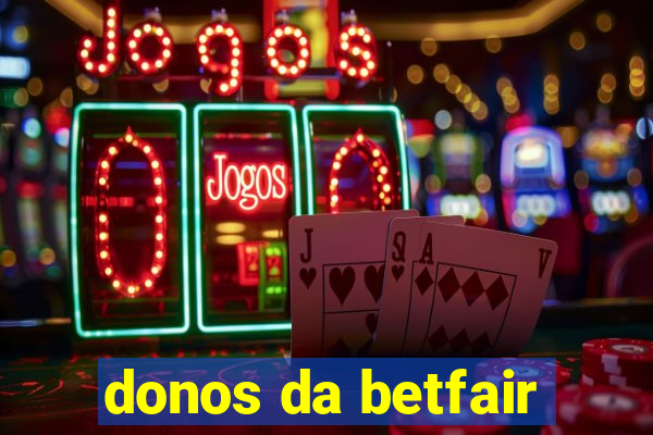 donos da betfair