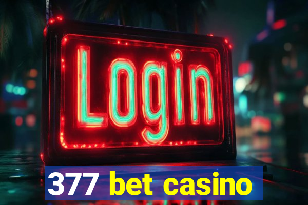 377 bet casino