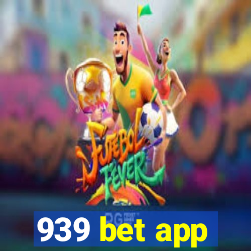 939 bet app