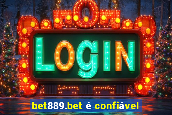 bet889.bet é confiável