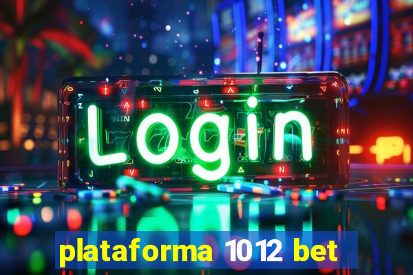 plataforma 1012 bet