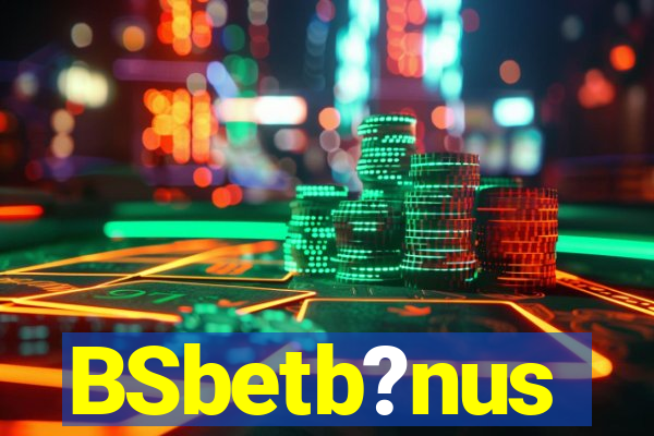 BSbetb?nus