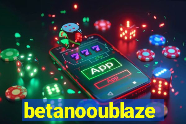 betanooublaze