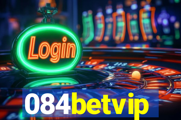 084betvip