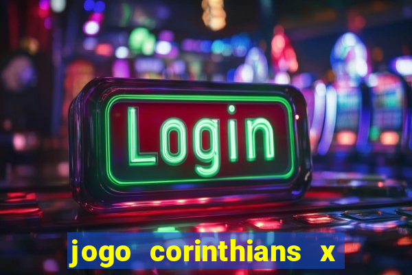 jogo corinthians x fortaleza ao vivo gratis