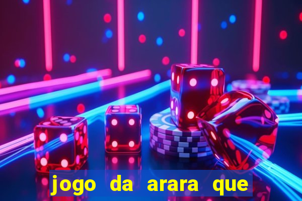 jogo da arara que ganha dinheiro