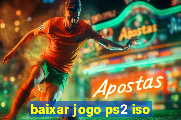 baixar jogo ps2 iso