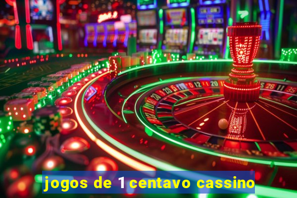 jogos de 1 centavo cassino