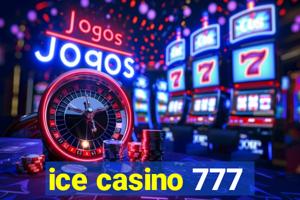 ice casino 777