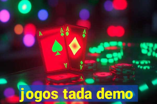 jogos tada demo