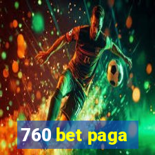 760 bet paga