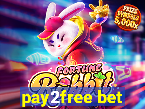 pay2free bet