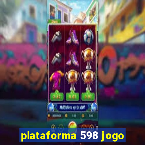 plataforma 598 jogo