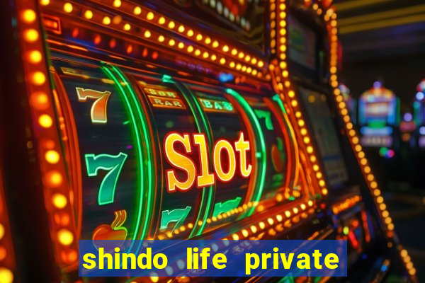 shindo life private server blaze