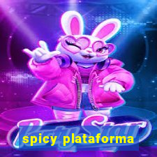 spicy plataforma