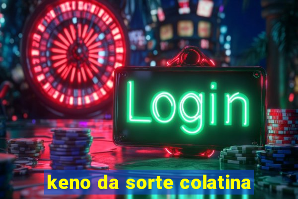 keno da sorte colatina