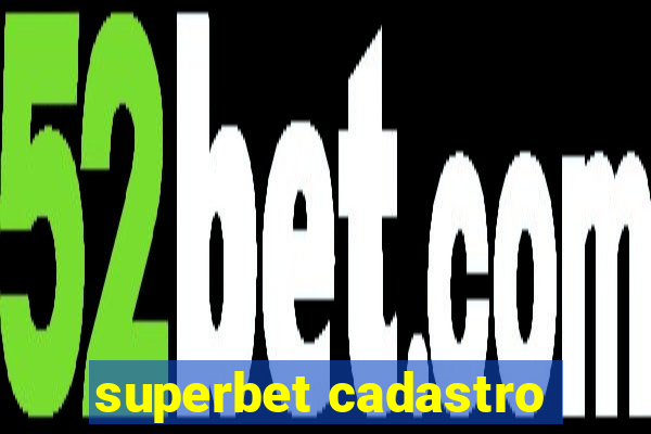 superbet cadastro