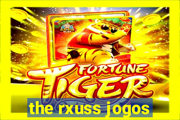 the rxuss jogos