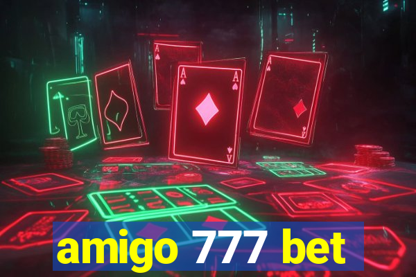 amigo 777 bet