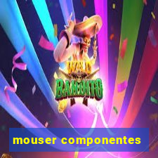 mouser componentes