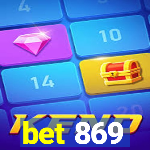 bet 869