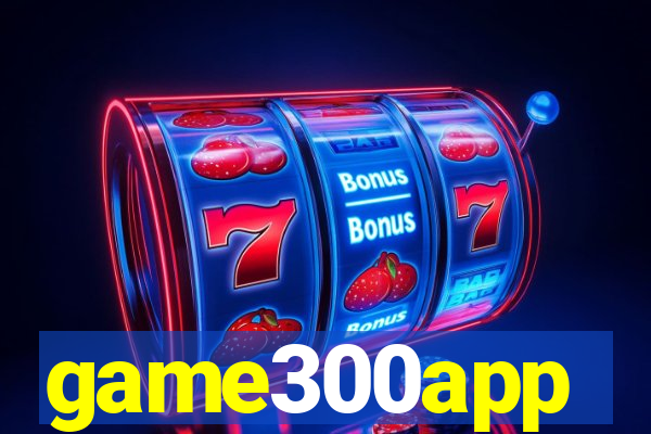 game300app