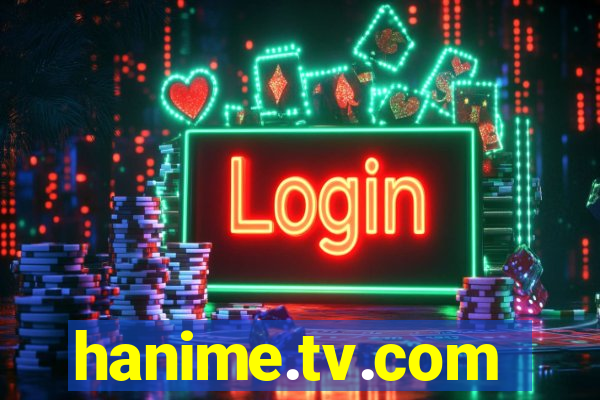 hanime.tv.com