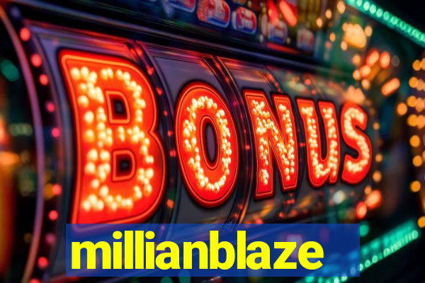 millianblaze