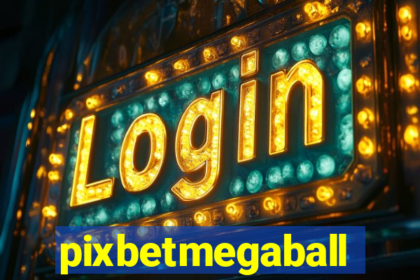 pixbetmegaball