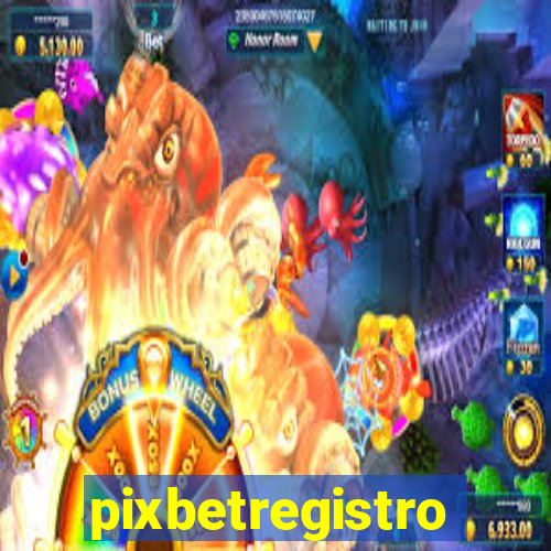 pixbetregistro