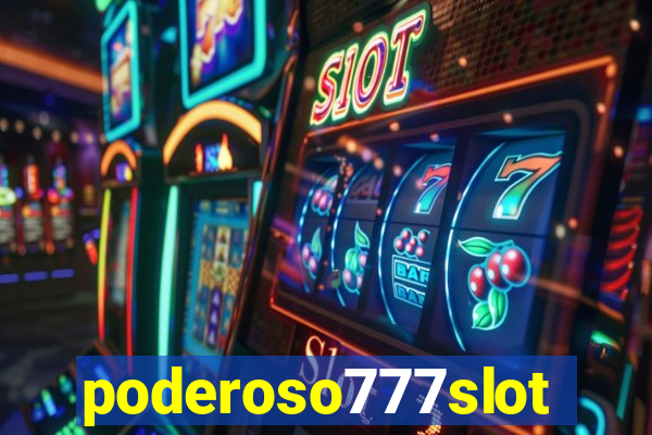 poderoso777slot