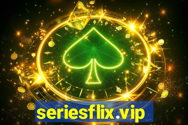 seriesflix.vip