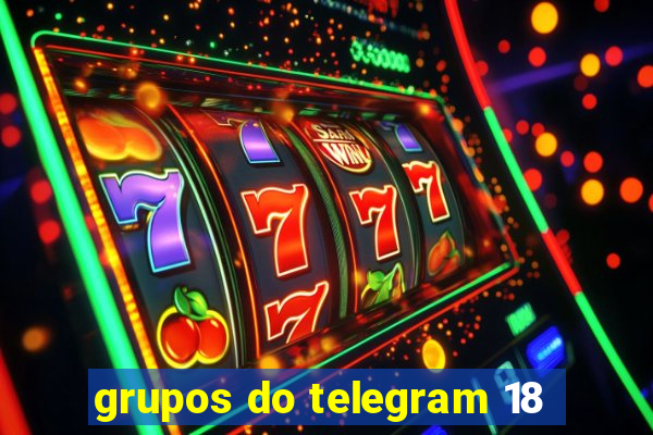 grupos do telegram 18