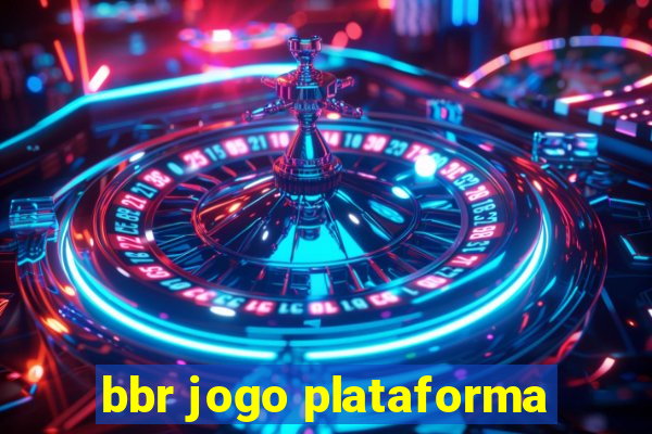 bbr jogo plataforma